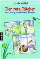 Ursula Wölfel - Der rote Rächer und die glücklichen Kinder