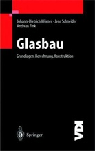 Andreas Fink, Jens Schneider, Johann-Dietrich Wörner - Glasbau