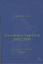 Josef Wohlmuth - Jerusalemer Tagebuch 2003/04