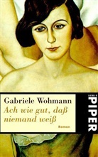 Gabriele Wohmann - Ach wie gut, daß niemand weiß