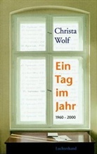 Christa Wolf - Ein Tag im Jahr
