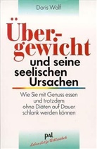 Doris Wolf - Übergewicht und seine seelischen Ursachen