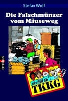Stefan Wolf - Ein Fall für TKKG - Bd. 11: Die Falschmünzer vom Mäuseweg