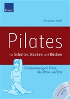 Christiane Wolff - Pilates für Schulter, Nacken und Rücken, m. Audio-CD