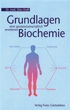 Otto Wolff - Grundlagen einer geisteswissenschaftlich erweiterten Biochemie