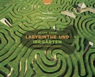 Jürgen Hohmuth, Uwe Wolff - Alles über Labyrinthe und Irrgärten