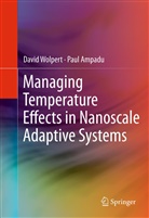 Paul Ampadu, Davi Wolpert, David Wolpert - Managing Temperature Effects in Nanoscale Adaptive Systems
