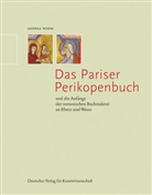 Andrea Worm - Das Pariser Perikopenbuch und die Anfänge der romanischen Buchmalerei an Rhein und Weser