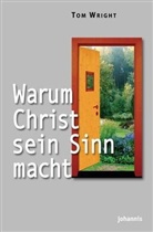 Nicholas Th. Wright, Tom Wright, Raine Behrens - Warum Christ sein Sinn macht