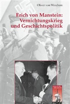 Oliver von Wrochem, Oliver von Wrochem - Erich von Manstein: Vernichtungskrieg und Geschichtspolitik