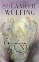 Sulamith Wülfing - Engelwesen und Naturgeister