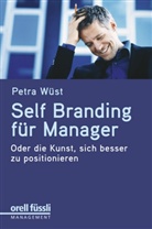 Petra Wüst - Self Branding für Manager