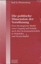 Ralf K. Wüstenberg - Die politische Dimension der Versöhnung