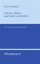 Petra Wulbusch - Therese Huber und Emil von Herder