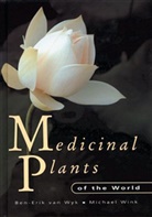 Michael Wink, Ben-Erik van Wyk - Medicinal Plants of the World