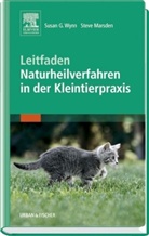 Steve Marsden, Susan G. Wynn, S. Marsden, Susan G. Wynn - Leitfaden Naturheilverfahren in der Kleintierpraxis