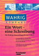 Wahrig. Ein Wort - eine Schreibung