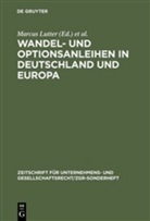 Hirte, Hirte, Heribert Hirte, Marcu Lutter, Marcus Lutter - Wandel- und Optionsanleihen in Deutschland und Europa