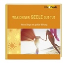 Was deiner Seele gut tut