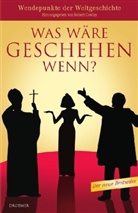 Robert Cowley - Was wäre geschehen, wenn?