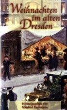 Manfred Bachmann - Weihnachten im alten Dresden