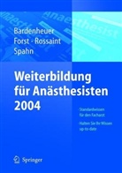 Hubert J. Bardenheuer, Helmuth Forst, Rolf Rossaint - Weiterbildung für Anästhesisten 2004