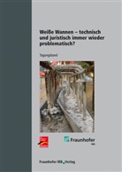 Wolfgang Conrad, Karsten Ebeling, Frank Fingerloos, Klaus R. Goldammer, Rainer Hohmann, Katrin Rohr-Suchalla... - Weiße Wannen - technisch und juristisch immer wieder problematisch?.