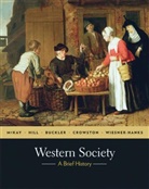 John Buckler, Clare Haru Crowston, Bennett David Hill, John P. McKay, John P. Hill Mckay, Merry E. Wiesner-Hanks - Western Society