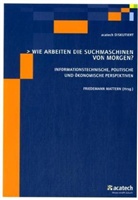 Friedemann Mattern, - Deutsche Akademie der Techni, Friedeman Mattern, Friedemann Mattern - Wie arbeiten die Suchmaschinen von morgen?