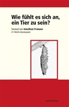 A Ostrowicz, Dorothe Kimmich, Dorothee Kimmich, Philipp A Ostrowicz, Philipp A. Ostrowicz, Philipp Alexander Ostrowicz - Wie fühlt es sich an, ein Tier zu sein?