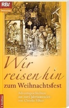 Claudia Filker, Dieter Schubert, Ingrid Schubert - Wir reisen hin zum Weihnachtsfest