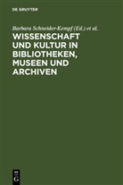 Klau G Saur, Klaus G Saur, Klaus G. Saur, Barbara Schneider-Kempf, Peter-Klaus Schuster - Wissenschaft und Kultur in Bibliotheken, Museen und Archiven