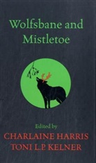 Charlaine Kelner Harris, Charlaine Harris, Toni L. P. Kelner - Wolfsbane and Mistletoe