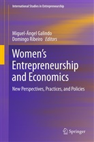 Miguel-Ange Galindo, Miguel-Angel Galindo, Miguel-Angel Galindo Mart N., Miguel-Angel G. Martín, RIBEIRO, Ribeiro... - Women's Entrepreneurship and Economics