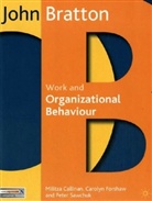 John Bratton, Militza Callinan, et al - Work and Organizational Behaviour