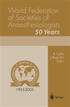 Jean-Louis Dulucq, Antonino Gullo, Gullo, A Gullo, A. Gullo, Antonino Gullo... - World Federation of Societies of Anaesthesiologists 50 Years