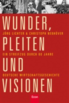 Jörg Lichter, Christoph Neßhöver, Katharina Slodczyk, Jörg Lichter, Christoph Neßhöver, Katharina Slodczyk - Wunder, Pleiten und Visionen