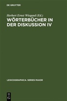 Herber Ernst Wiegand, Herbert Ernst Wiegand, Herbert E. Wiegand, Herbert Ernst Wiegand - Wörterbücher in der Diskussion IV
