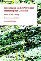 Bruce W. D. Yardley - Einführung in die Petrologie metamorpher Gesteine