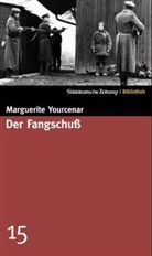 Marguerite Yourcenar - Der Fangschuß