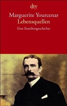 Marguerite Yourcenar - Lebensquellen