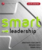 Robin Field, Richard Koch, Richard J Koch, Richard J. Koch, J Yudelowitz, Jonatha Yudelowitz... - Smart Leadership