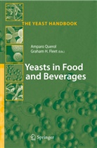 Graham H. Fleet, H Fleet, H Fleet, Ampar Querol, Amparo Querol - Yeasts in Food and Beverages