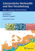 Heinrich Friedrich Kappert - Zahnärztliche Werkstoffe und ihre Verarbeitung - Bd.1: Grundlagen und Verarbeitung