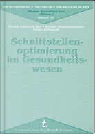 Wilma Gampenrieder, Ilona Schöppl, Klaus Zapotoczky - Schnittstellenoptimierung im Gesundheitswesen