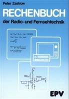 Peter Zastrow - Rechenbuch der Radiotechnik und Fernsehtechnik: Rechenbuch
