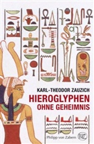 Karl-Theodor Zauzich - Von den Hieroglyphen zum Alphabet