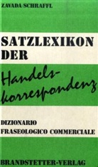 I. Schraffl, Dusan Zavada - Satzlexikon der Handelskorrespondenz, Deutsch-Italienisch. Dizionario fraseologico commerciale, Tedesco-Italiano