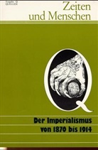 Werner Grütter, Kurt Kluxen, Robert-Hermann Tenbrock - Zeiten und Menschen, Ausgabe Q: Der Imperialismus von 1870 bis 1914