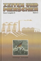 Erich Goerlitz, Joachim Immisch - Zeiten und Menschen, Neue Ausgabe B, Hauptausgabe - 3: Das Werden der modernen Welt